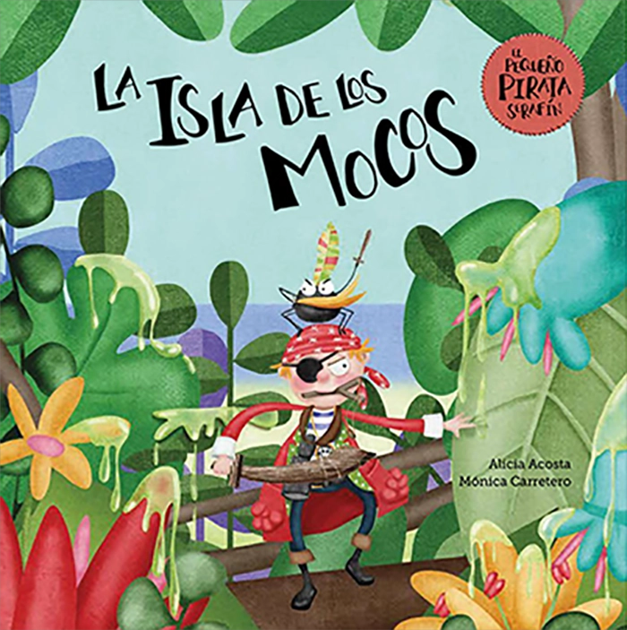 LIBRO ISLA DE LOS MOCOS LA. EL PEQUENO PIRATA SERAFIN - ALICIA ACOSTA - 1