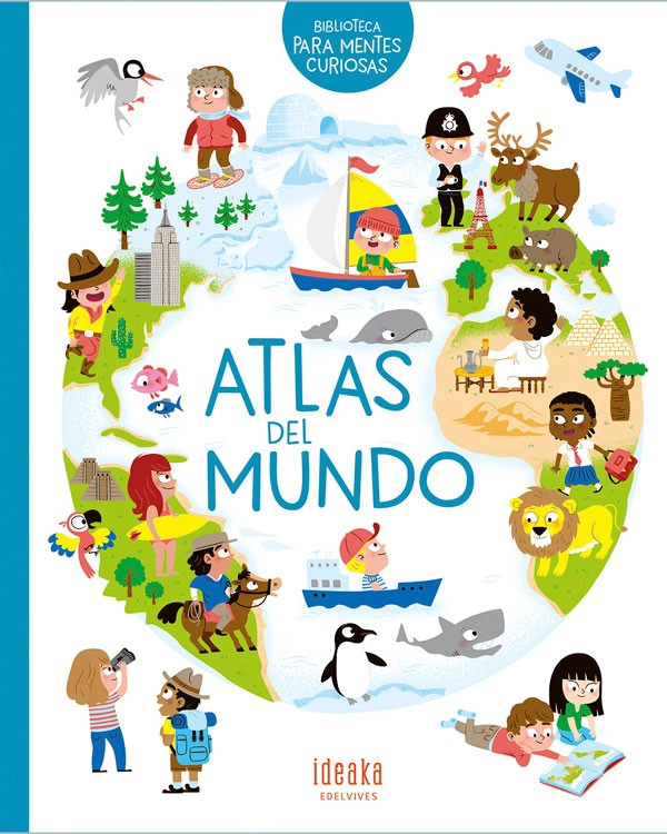 LIBRO BIBLIOTECA PARA MENTES CURIOSAS - ATLAS DEL MUNDO - PASCALE HEDELIN - 5