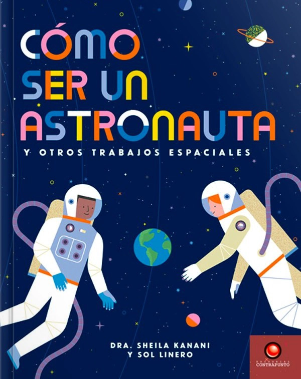 LIBRO COMO SER UN ASTRONAUTA - DRA. SHEILA KANANI - 5