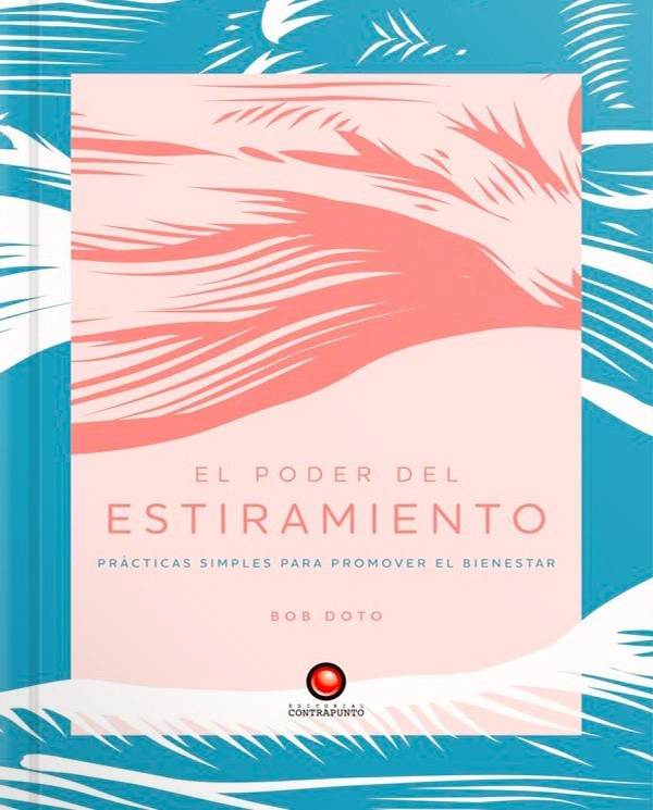 LIBRO EL PODER DEL ESTIRAMIENTO - DOTO BOB - 1