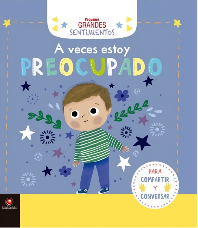 LIBRO PEQUEÑOS GRANDES SENTIMIENTOS - A VECES ESTOY PREOCUPADO - PARUIT MARIE (ILUSTRADORA) - 1