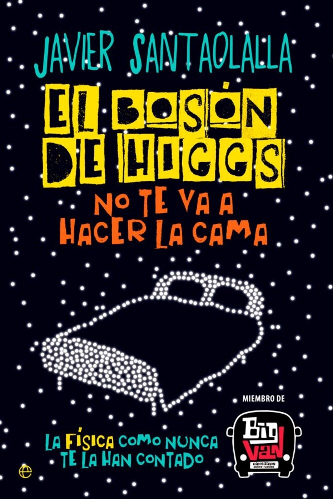 EL BOSON DE HIGGS NO TE VA A HACER LA CAMA - 1