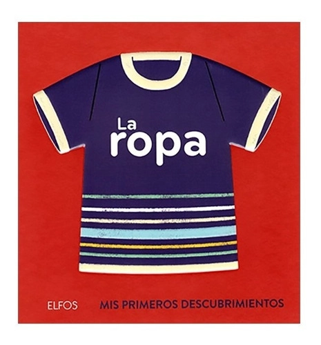 PRIMEROS DESCUBRIMIENTOS - LA ROPA - 2