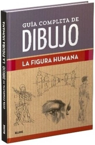 LIBRO GUÍA COMPLETA DE DIBUJO. LA FIGURA HUMANA - VV.AA. - 2