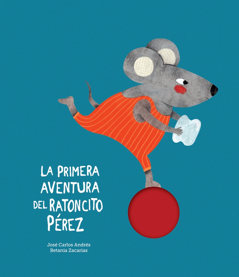 LIBRO LA PRIMERA AVENTURA DEL RATONCITO PEREZ - JOSÉ CARLOS ANDRÉS - 1