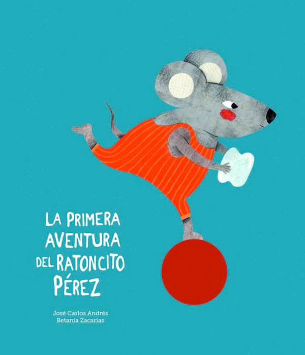 LIBRO LA PRIMERA AVENTURA DEL RATONCITO PEREZ - JOSÉ CARLOS ANDRÉS - 9