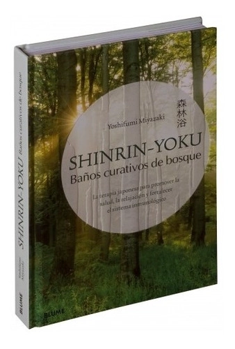 SHINRIN-YOKU. BAÑOS CURATIVOS DE BOSQUE - 1