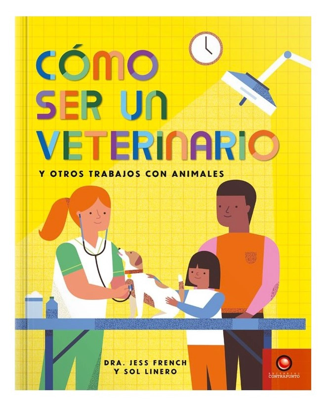LIBRO COMO SER UN VETERINARIO Y OTROS TRABAJOS CON ANIMALES - JESS FRENCH - 1