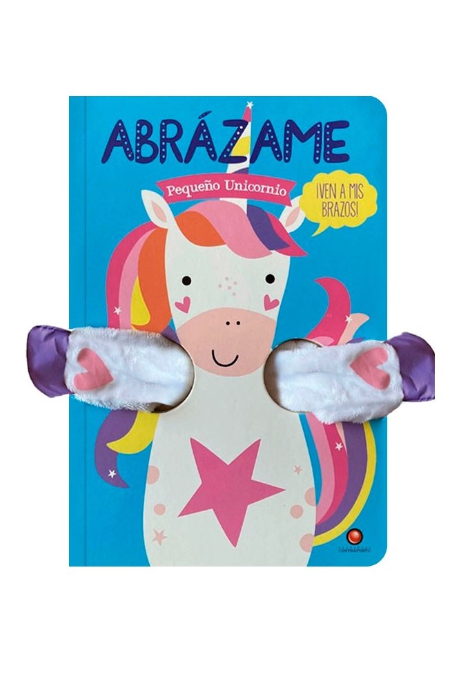 LIBRO ABRAZAME - PEQUENO UNICORNIO - LOUWERS, TANJA - 1