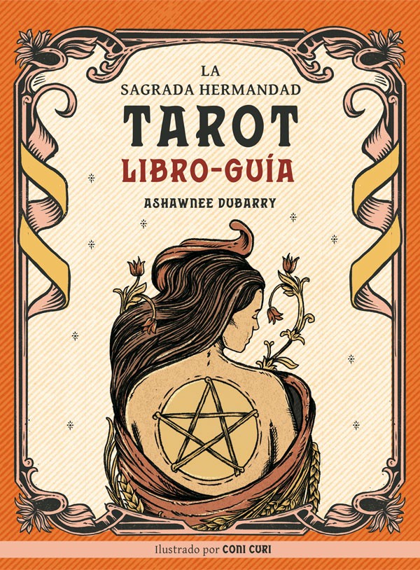 LIBRO TAROT. LA SAGRADA HERMANDAD - ASHAWNEE DUBARRY - 4