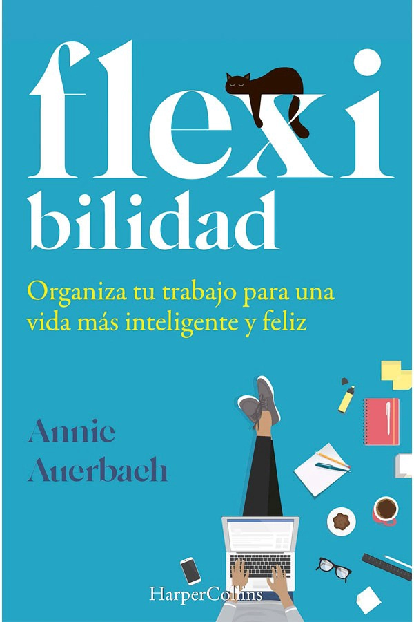 LIBRO FLEXIBILIDAD. ORGANIZA TU TRABAJO - ANNIE AUERBACH - 5