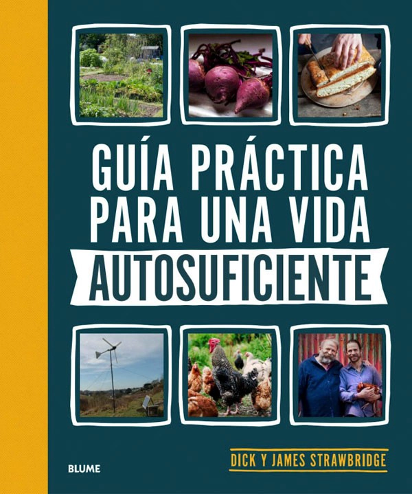LIBRO GUIA PRACTICA PARA UNA VIDA AUTOSUFICIENTE - DICK Y JAMES STRAWBRIDGE - 9