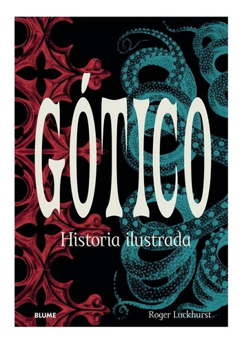 GOTICO. HISTORIA ILUSTRADA - 2