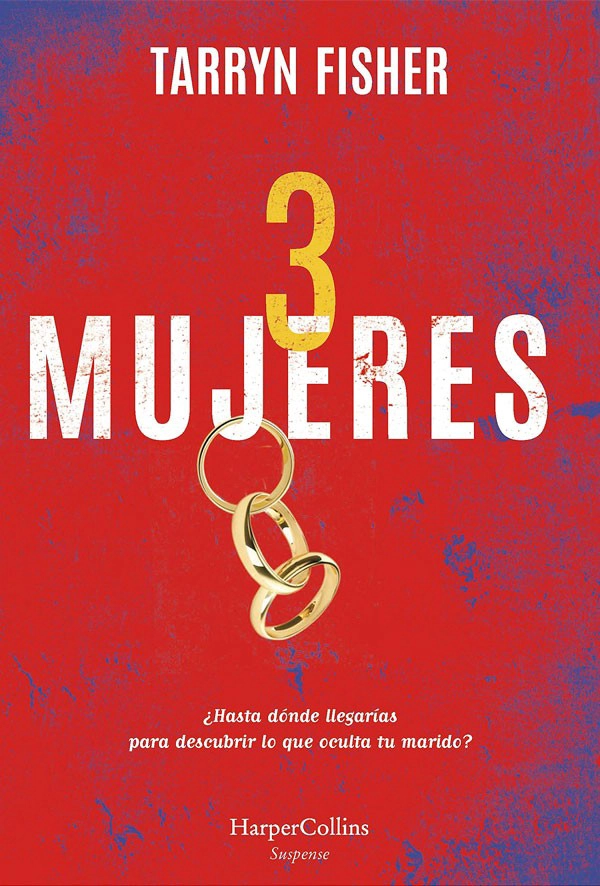 LIBRO TRES MUJERES - TARRYN FISHER - 1