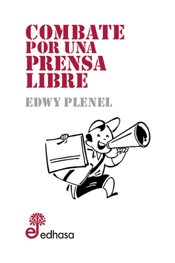 LIBRO COMBATE POR UNA PRENSA LIBRE - PLENEL EDWY