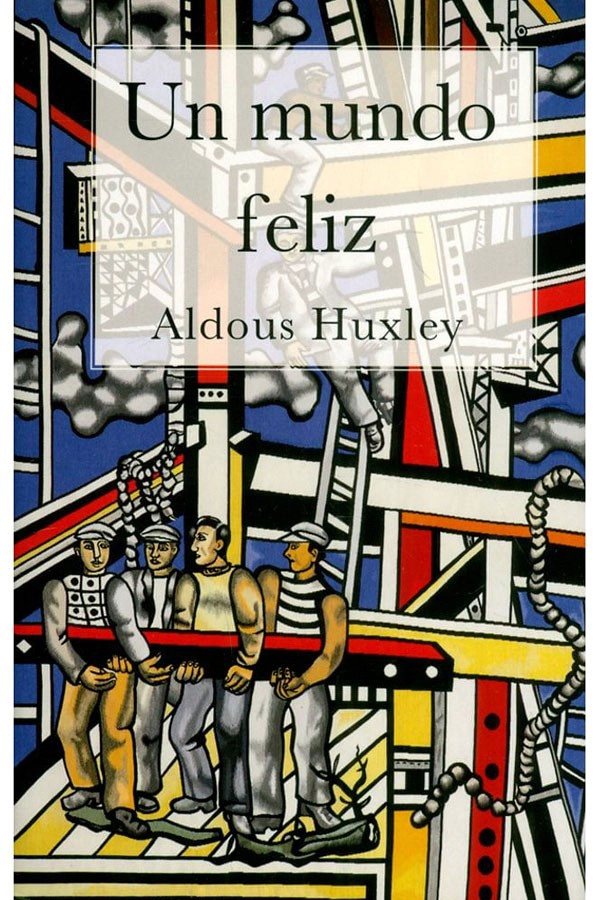 LIBRO UN MUNDO FELIZ - ALDOUS HUXLEY - 5