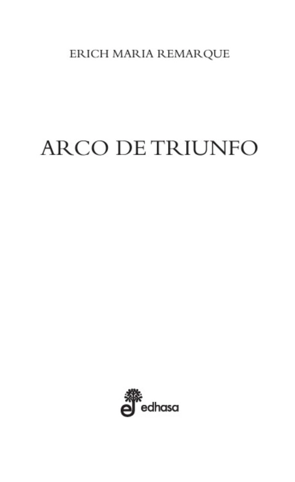 LIBRO ARCO DE TRIUNFO - ERICH REMARQUE - 2