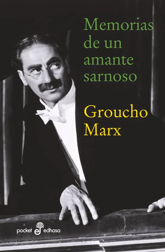 LIBRO MEMORIAS DE UN AMANTE SARNOSO - GROUCHO MARX - 1
