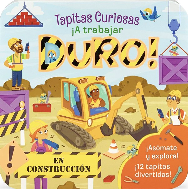 LIBRO TAPITAS CURIOSAS - A TRABAJAR DURO! - JAYE GARNETT - 1