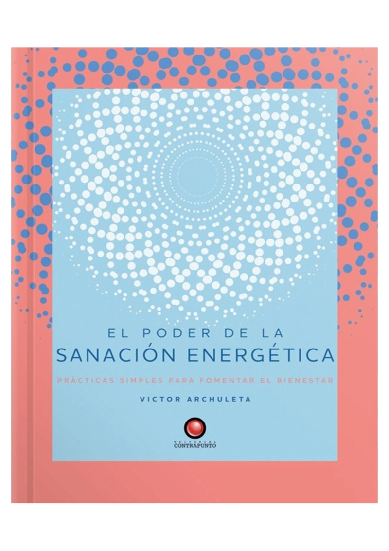 LIBRO EL PODER DE LA SANACIÓN ENERGÉTICA - VICTOR ARCHULETA - 1