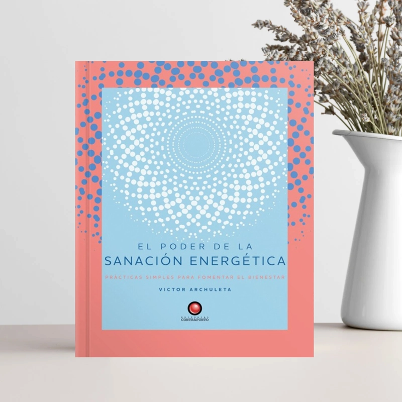 LIBRO EL PODER DE LA SANACIÓN ENERGÉTICA - VICTOR ARCHULETA - 2