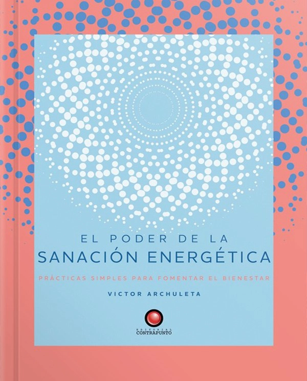 LIBRO EL PODER DE LA SANACIÓN ENERGÉTICA - VICTOR ARCHULETA - 5