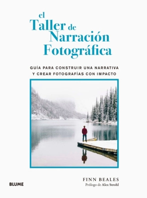 LIBRO EL TALLER DE NARRACION FOTOGRAFICA - FINN BEALES - 1