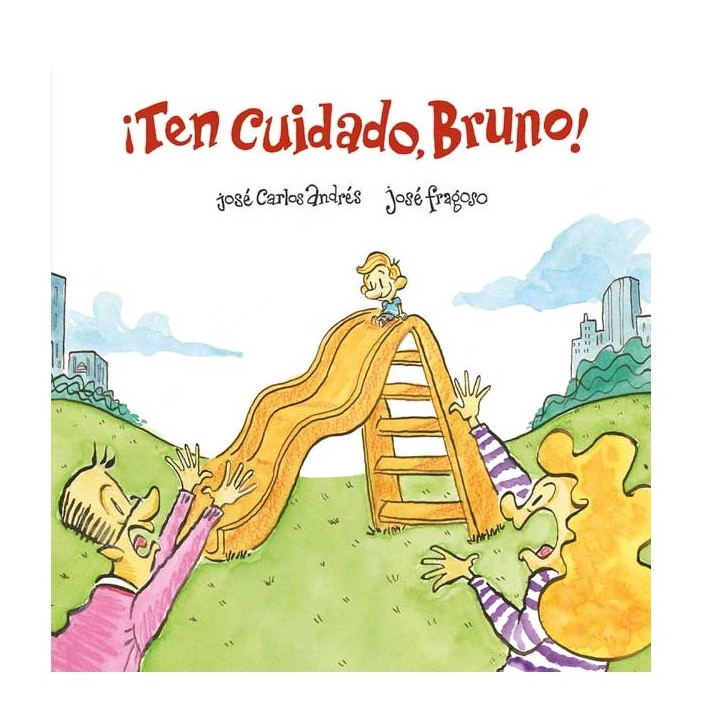 LIBRO TEN CUIDADO, BRUNO! - JOSE CARLOS ANDRES - 1