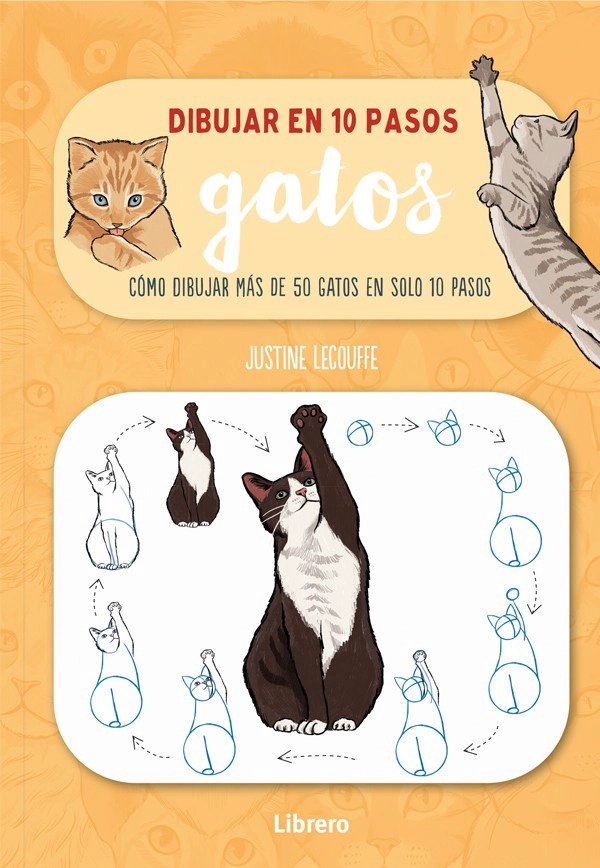 LIBRO DIBUJAR EN 10 PASOS - GATOS - JUSTINE LECOUFFE - 1