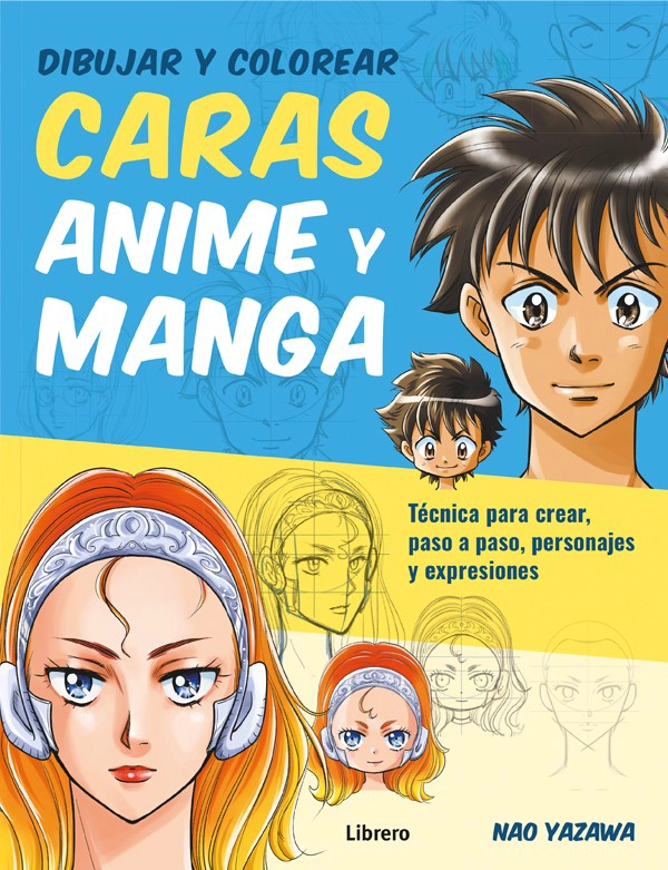 LIBRO DIBUJAR Y COLOREAR - CARAS. ANIME Y MANGA - NAO YAZAWA - 1