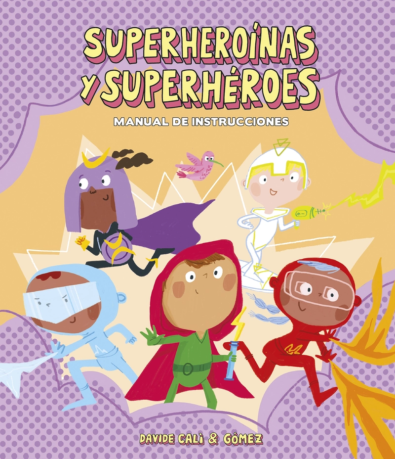 LIBRO SUPERHEROIN..S Y SUPERHEROES. MANUAL DE INSTRUCCIONES - DAVIDE CALI - 1