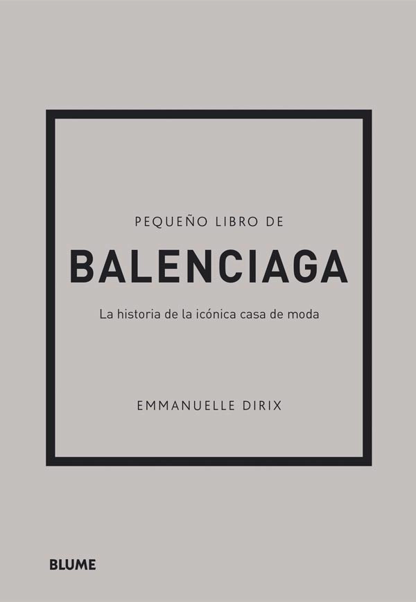 PEQUEÑO LIBRO DE BALENCIAGA - EMMANUELLE DIRIX - 1