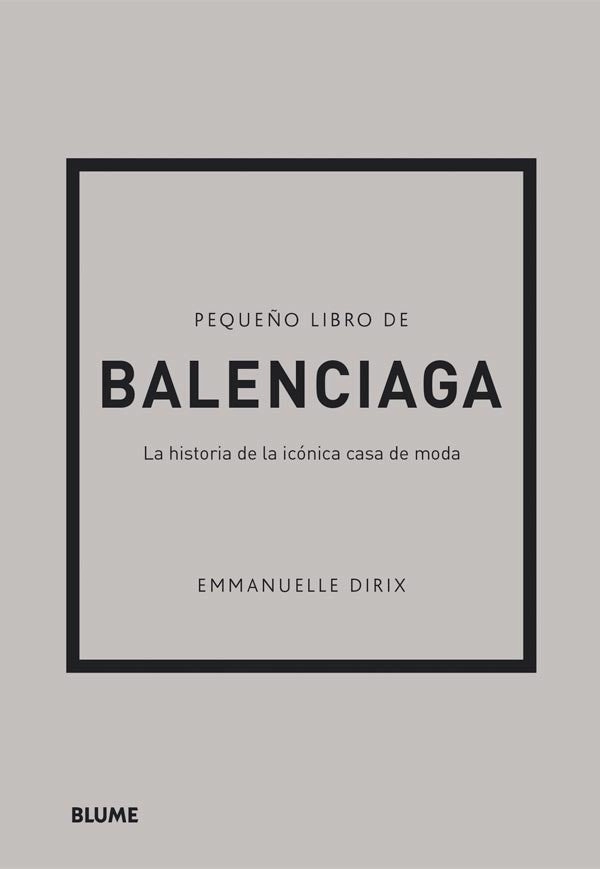 PEQUEÑO LIBRO DE BALENCIAGA - EMMANUELLE DIRIX - 7