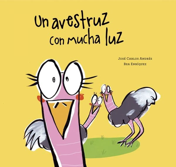 LIBRO UN AVESTRUZ CON MUCHA LUZ - JOSE CARLOS ANDRES - 1
