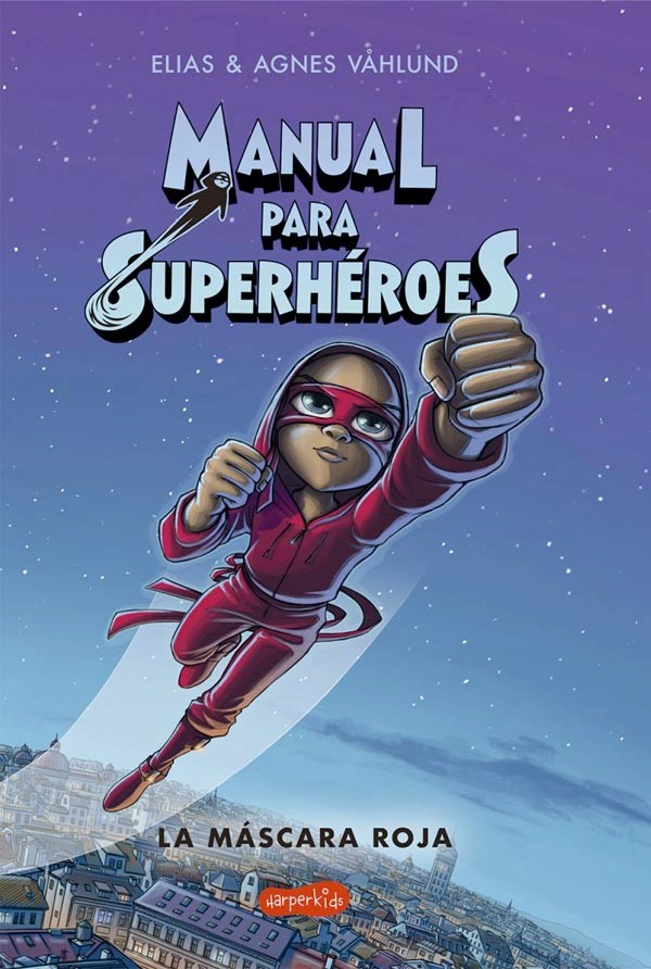 LIBRO MANUAL PARA SUPERHEROES. LA MASCARA ROJA - VÅHLUND, ELIAS - 5