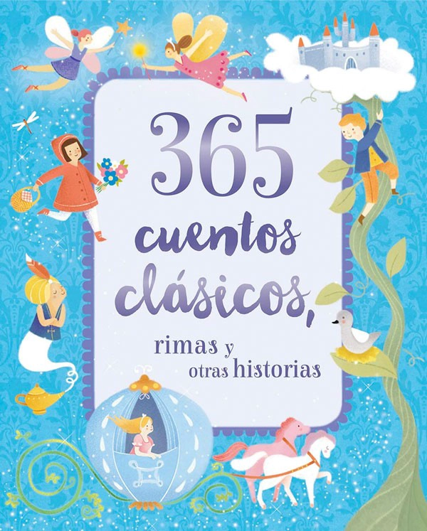 365 CUENTOS CLASICOS, RIMAS Y OTRAS HISTORIAS - 1