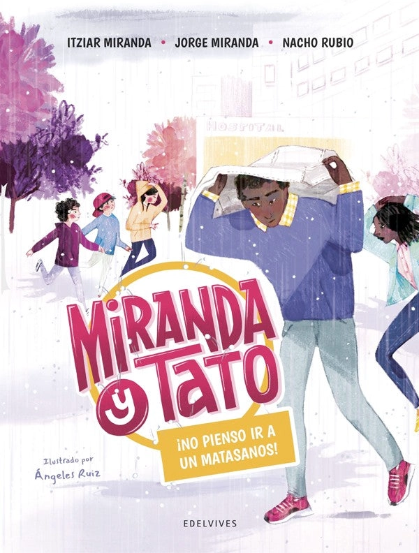 LIBRO MIRANDA Y TATO 4 - ¡NO PIENSO IR A UN MATASANOS! - ITZIAR MIRANDA - 6