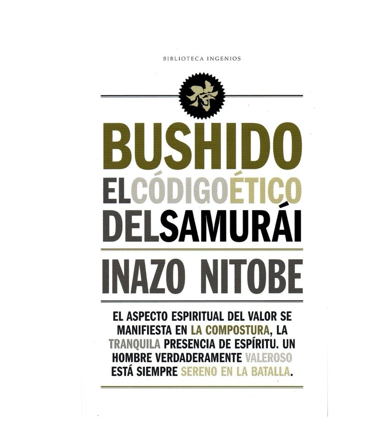 LIBRO BUSHIDO. EL CODIGO ETICO DEL SAMURAI INAZO NITOBE - 1
