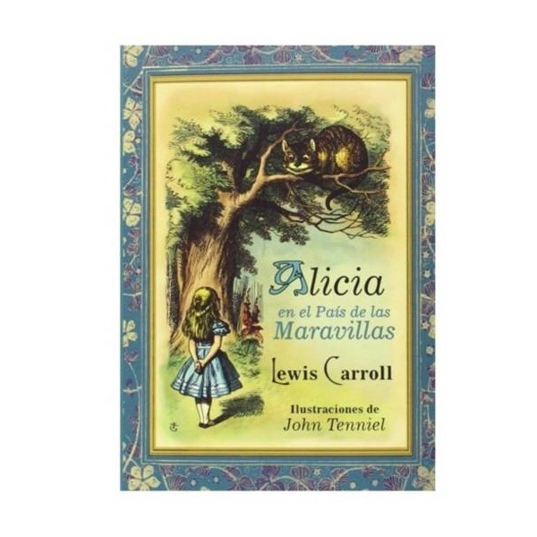 LIBRO ALICIA EN EL PAIS DE LAS MARAVILLAS LEWIS TENNIEL - 1