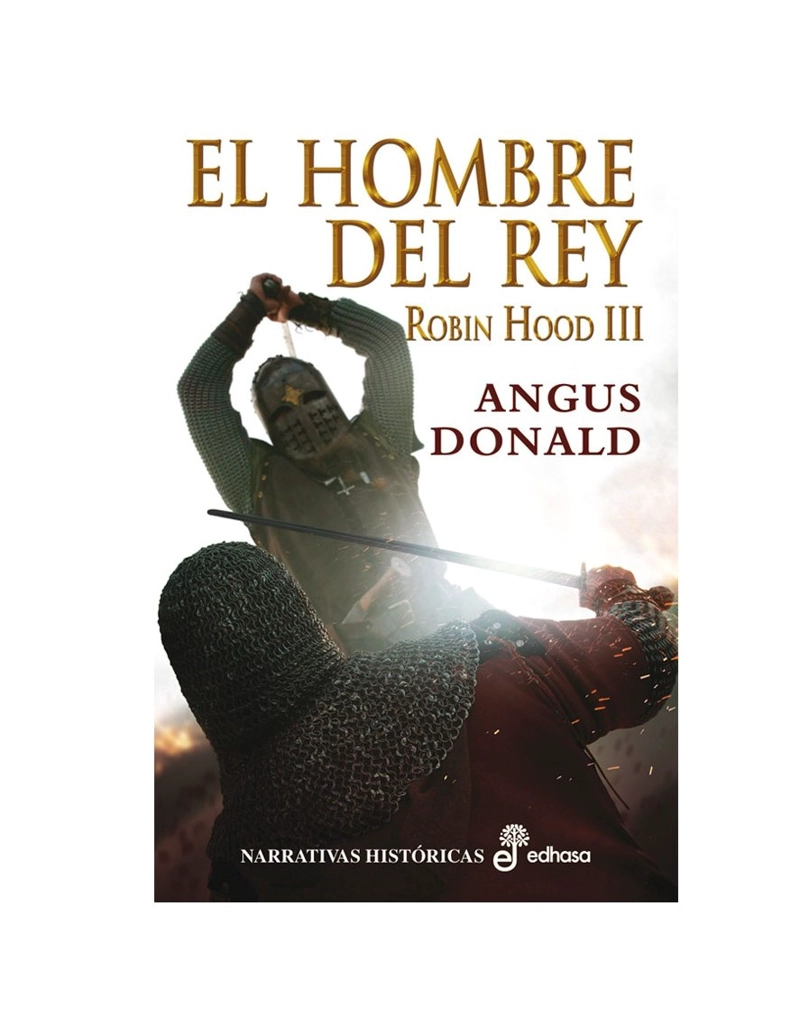 LIBRO ROBIN HOOD III. EL HOMBRE DEL REY ANGUS DONALD - 1
