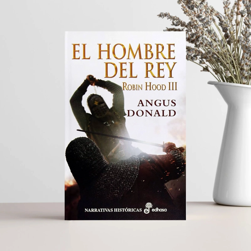 LIBRO ROBIN HOOD III. EL HOMBRE DEL REY ANGUS DONALD - 3
