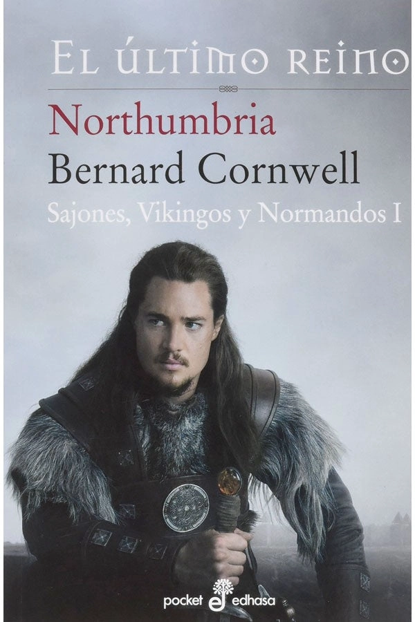 LIBRO EL ULTIMO REINO I - NORTHUMBRIA. BOLSILLO BERNARD CORNWELL - 3