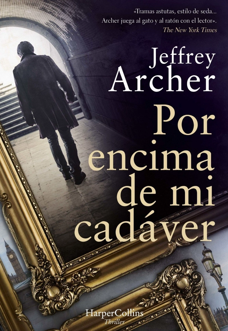 LIBRO POR ENCIMA DE MI CADAVER JEFFREY ARCHER - 1