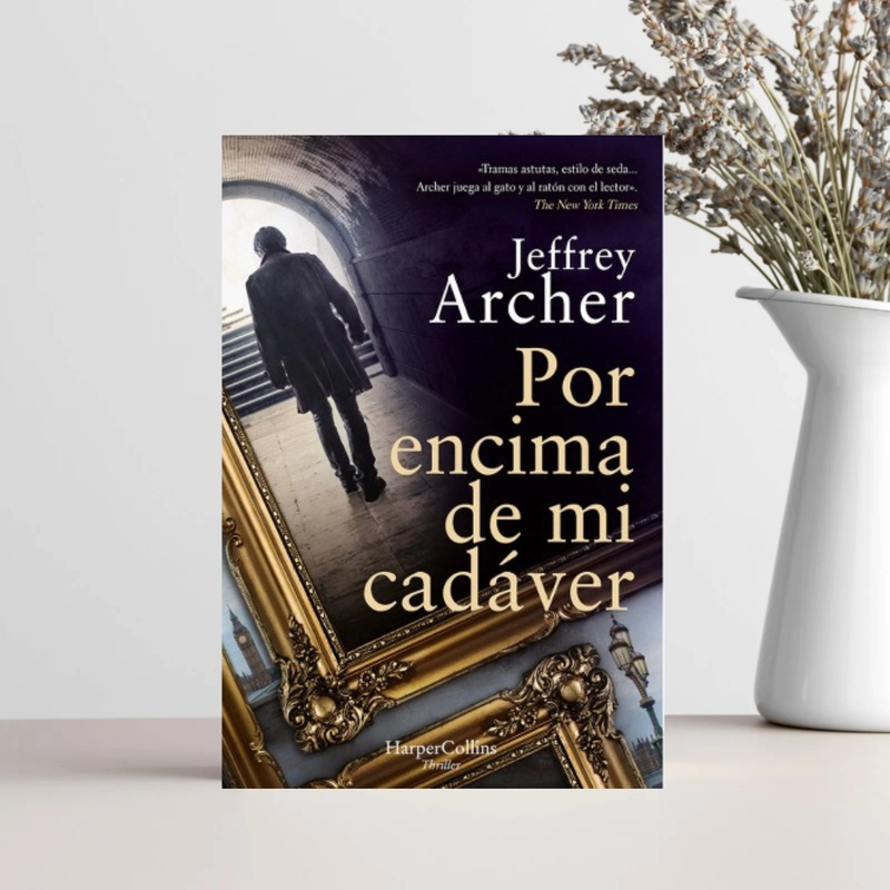 LIBRO POR ENCIMA DE MI CADAVER JEFFREY ARCHER - 3