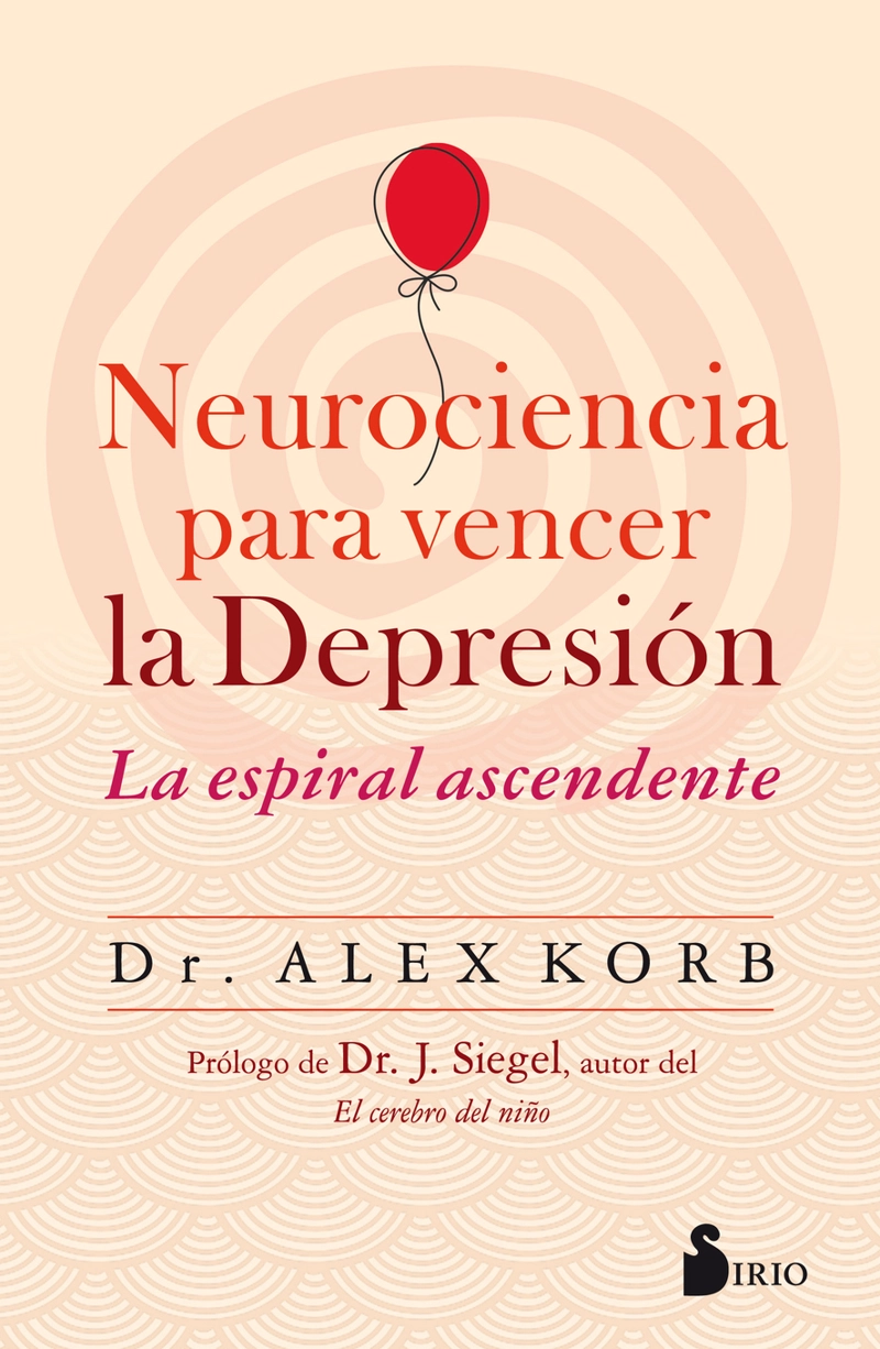 LIBRO NEUROCIENCIA PARA VENCER LA DEPRESION - KORB DR. ALEX - 1