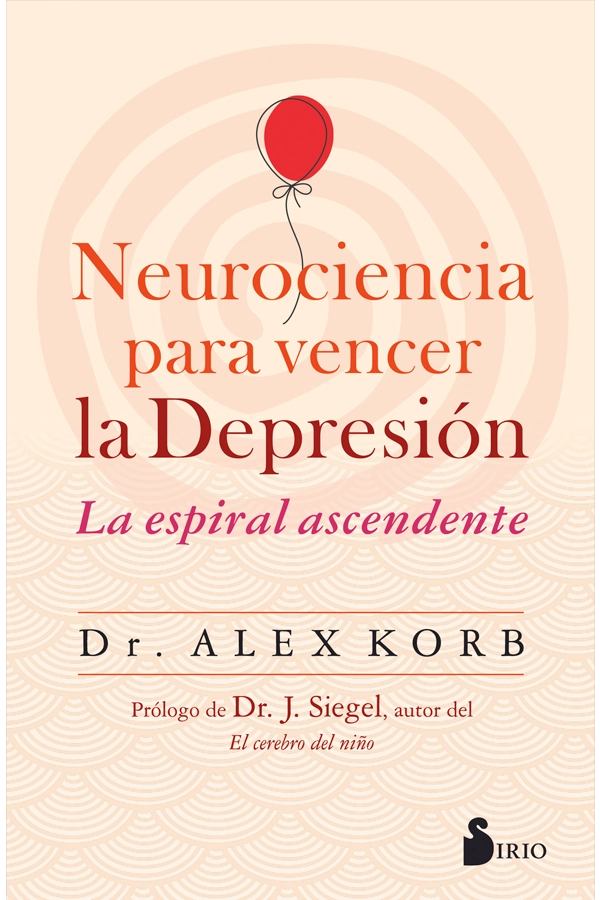 LIBRO NEUROCIENCIA PARA VENCER LA DEPRESION - KORB DR. ALEX - 5