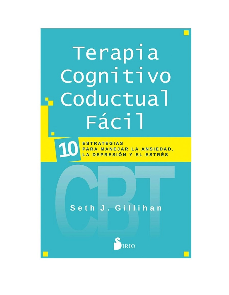 LIBRO TERAPIA COGNITIVO CONDUCTUAL FACIL - GILLIHAN SETH J. - 2