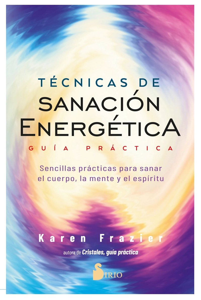 LIBRO TECNICAS DE SANACION ENERGETICA. GUIA PRACTICA - FRAZIER KAREN - 1