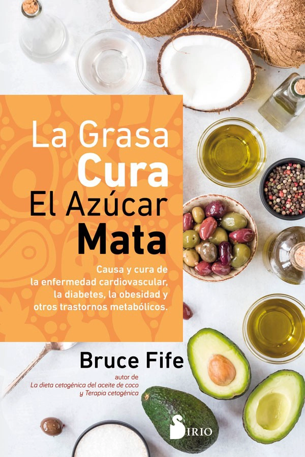 LIBRO LA GRASA CURA, EL AZÚCAR MATA - BRUCE FIFE - 5