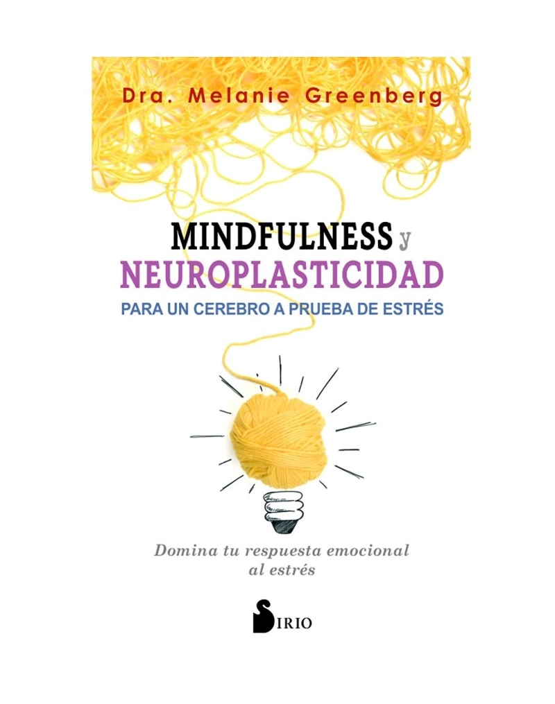MINDFULNESS Y NEUROPLASTICIDAD (A PRUEBA DE ESTRE S) - 1